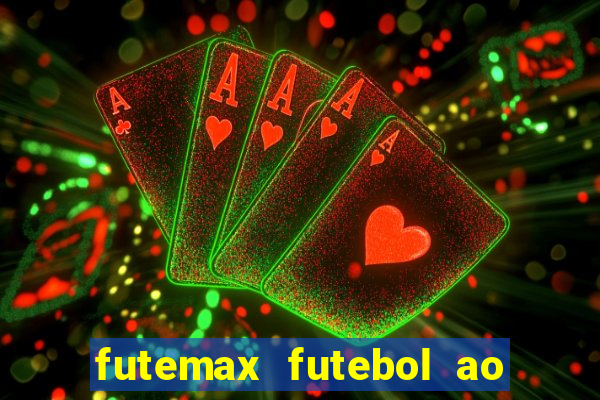 futemax futebol ao vivo na tv